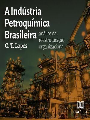 cover image of A Indústria Petroquímica Brasileira